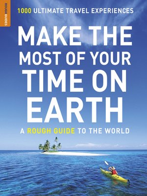 cover image of Make the Most of Your Time On Earth